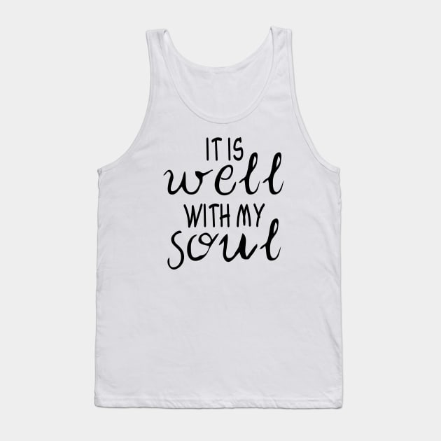 It is well with my soul Tank Top by Dhynzz